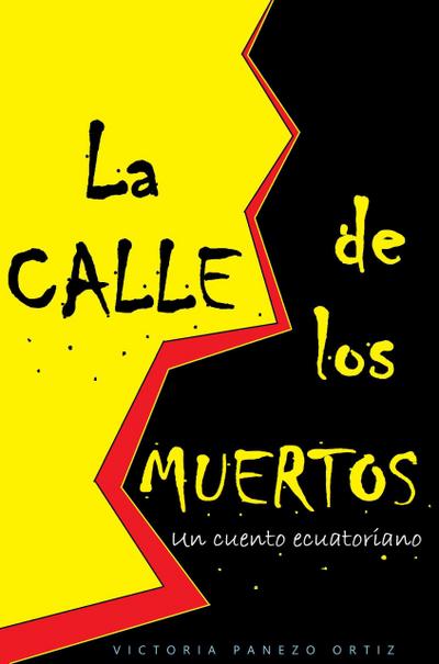 La Calle De Los Muertos: Un Cuento Ecuatoriano