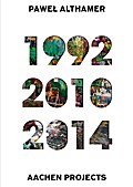 Pawel Althamer. Aachen Projects 1992/2010/2014