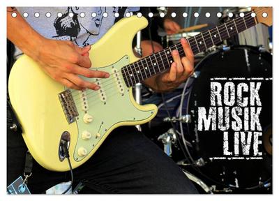 Rockmusik live (Tischkalender 2026 DIN A5 quer), CALVENDO Monatskalender