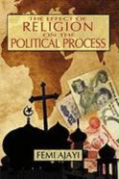 The Effect of Religion on the Political Process