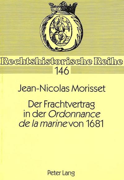 Der Frachtvertrag in der "Ordonnance de la marine" von 1681