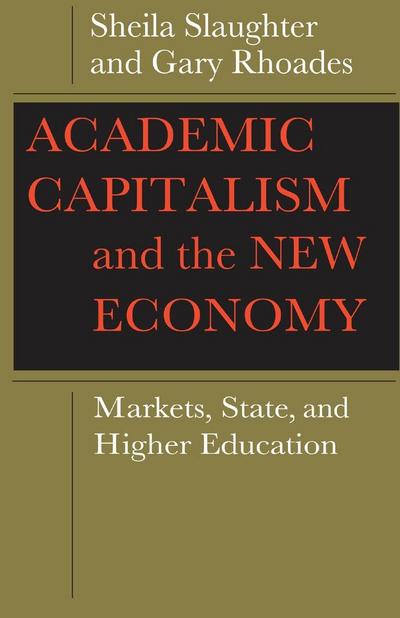 Academic Capitalism and the New Economy