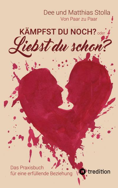 Kämpfst Du noch oder liebst Du schon?