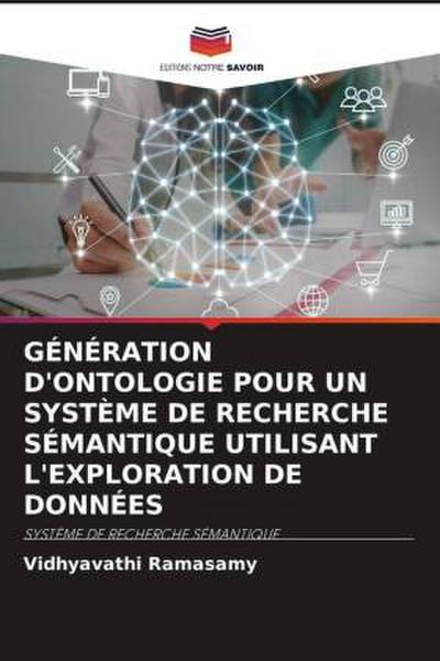GÉNÉRATION D’ONTOLOGIE POUR UN SYSTÈME DE RECHERCHE SÉMANTIQUE UTILISANT L’EXPLORATION DE DONNÉES