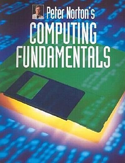 Peter Norton’s Introduction to Computing Fundamentals
