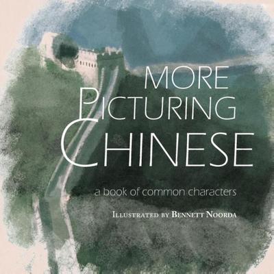 More Picturing Chinese