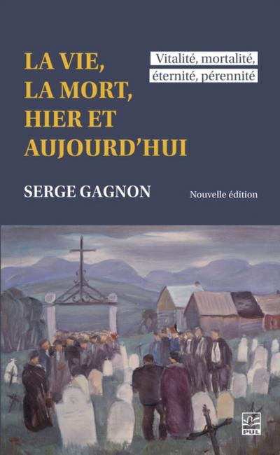 La vie, la mort, hier et aujourd’’hui
