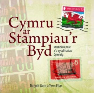 Cymru ar Stampiau’r Byd