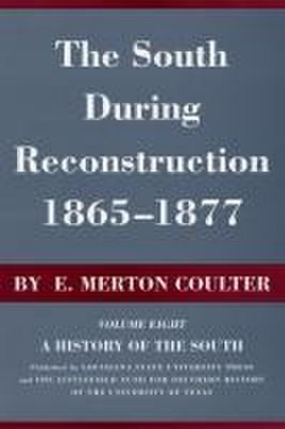 The South During Reconstruction, 1865-1877