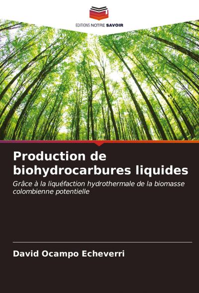 Production de biohydrocarbures liquides
