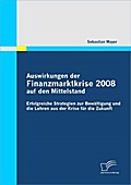 Auswirkungen der Finanzmarktkrise 2008 auf den Mit