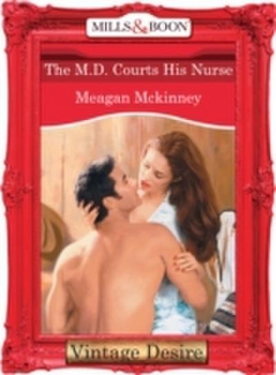 M.d. Courts His Nurse (Mills & Boon Desire) (Matched in Montana, Book 3)