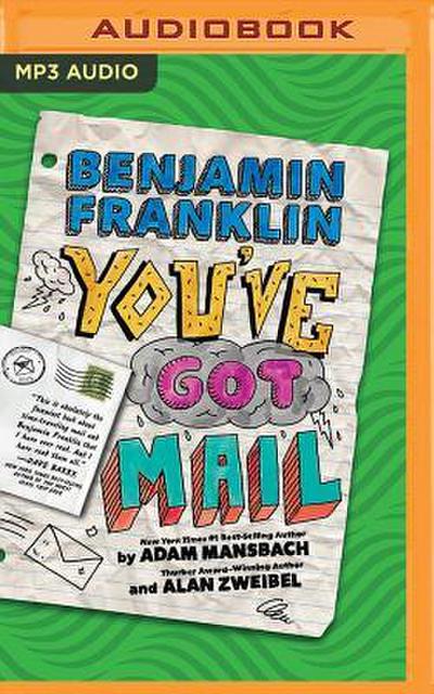 Benjamin Franklin: You’ve Got Mail