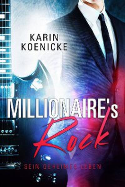 Millionaire`s Rock - Sein geheimes Leben