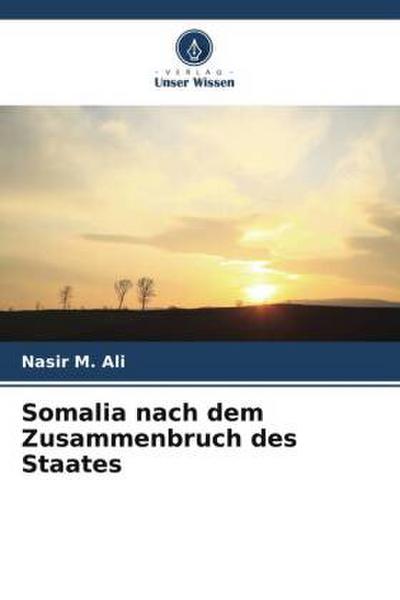 Somalia nach dem Zusammenbruch des Staates
