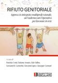 Rifiuto genitoriale. Approccio integrato multiprofessionale, un Vademecum Operativo per lavorare in rete