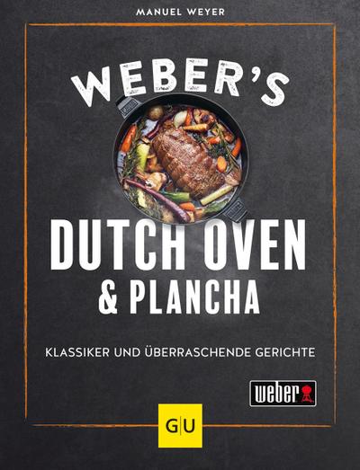 Weber’s Dutch Oven und Plancha