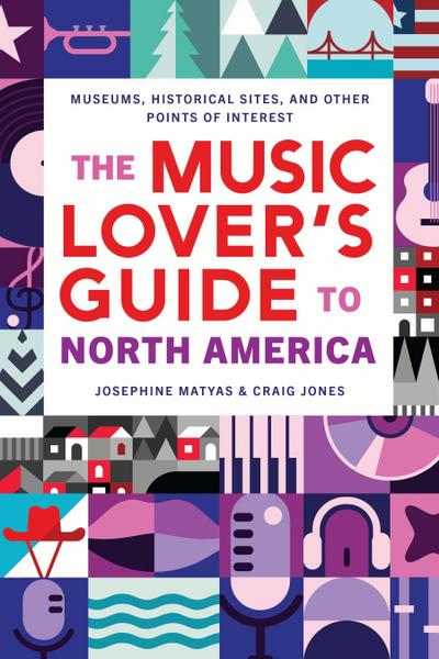 The Music Lover’s Guide to North America