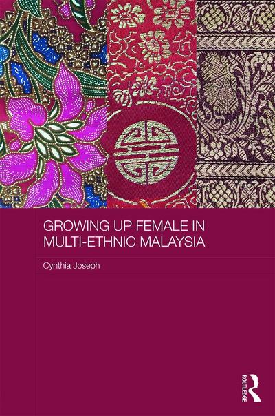 Growing Up Female in Multi-Ethnic Malaysia