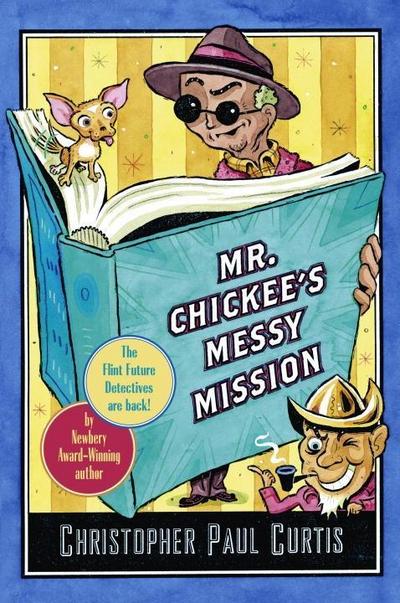 Mr. Chickee’s Messy Mission