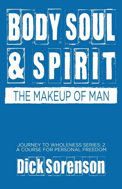 Body Soul and Spirit