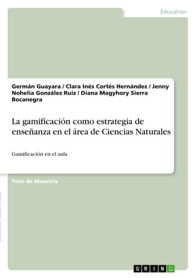 La gamificación como estrategia de enseñanza en el área de Ciencias Naturales