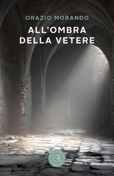 All’ombra della Vetere
