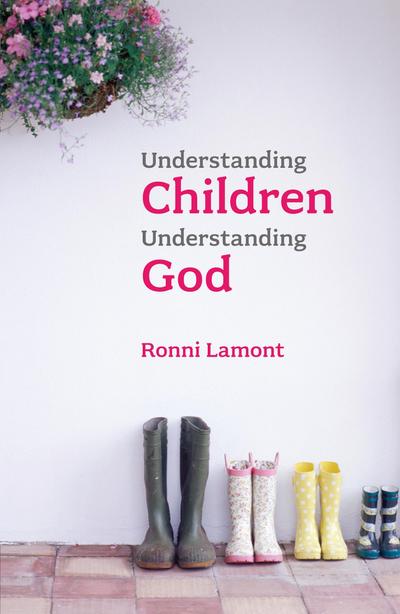 Understanding Children, Understanding God