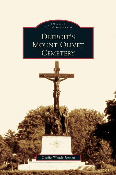 Detroit’s Mount Olivet Cemetery