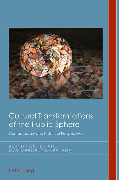 Cultural Transformations of the Public Sphere