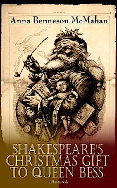 Shakespeare’s Christmas Gift to Queen Bess (Illustrated)