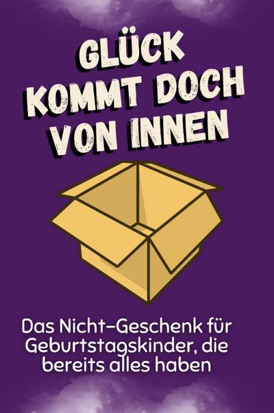 Glück kommt doch von innen
