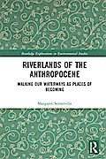 Riverlands of the Anthropocene