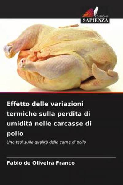 Effetto delle variazioni termiche sulla perdita di umidità nelle carcasse di pollo