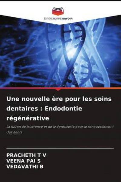 Une nouvelle ère pour les soins dentaires : Endodontie régénérative