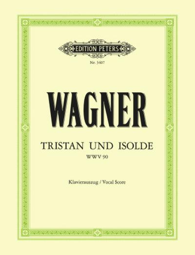 Tristan und Isolde (Oper in 3 Akten) WWV 90