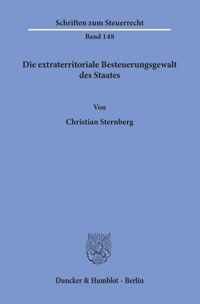Die extraterritoriale Besteuerungsgewalt des Staates.