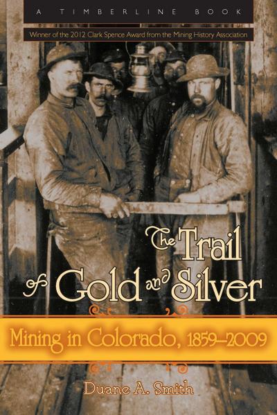 The Trail of Gold and Silver