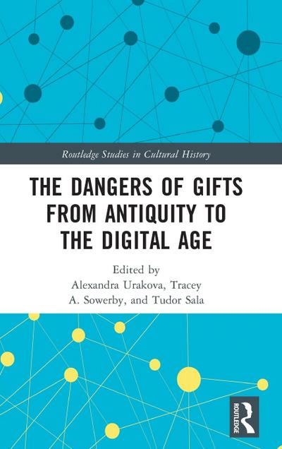 The Dangers of Gifts from Antiquity to the Digital Age