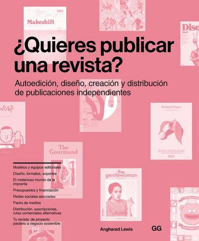 ¿Quieres publicar una revista? : autoedición, diseño, creación y distribución de publicaciones independientes