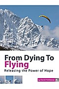 From Dying to Flying