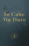 In Case We Dare