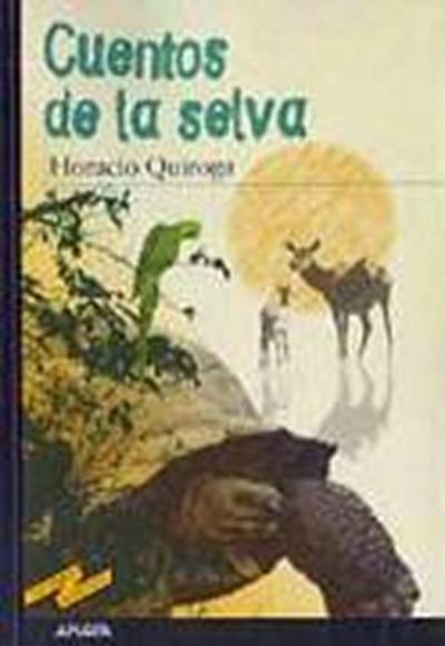 Cuentos de la selva - Horacio Quiroga