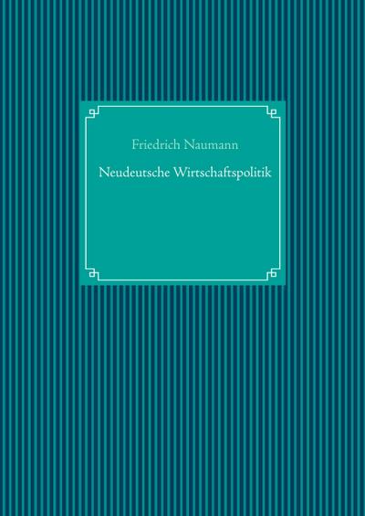 Neudeutsche Wirtschaftspolitik