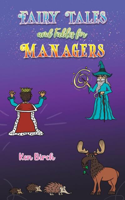 Fairy Tales and Fables for Managers