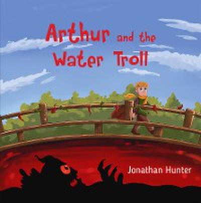 Arthur and the Water Troll