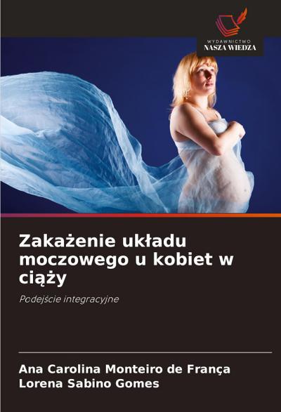 Zaka¿enie uk¿adu moczowego u kobiet w ci¿¿y