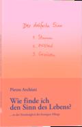 Wie finde ich den Sinn des Lebens?