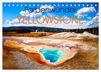 Farbenwunder Yellowstone (Tischkalender 2026 DIN A5 quer), CALVENDO Monatskalender