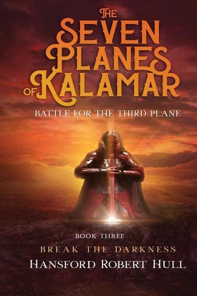 Hull, H: Seven Planes of Kalamar - Battle for The Third